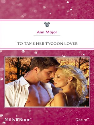cover image of To Tame Her Tycoon Lover